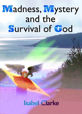 Madness, Mystery and the Survival of God